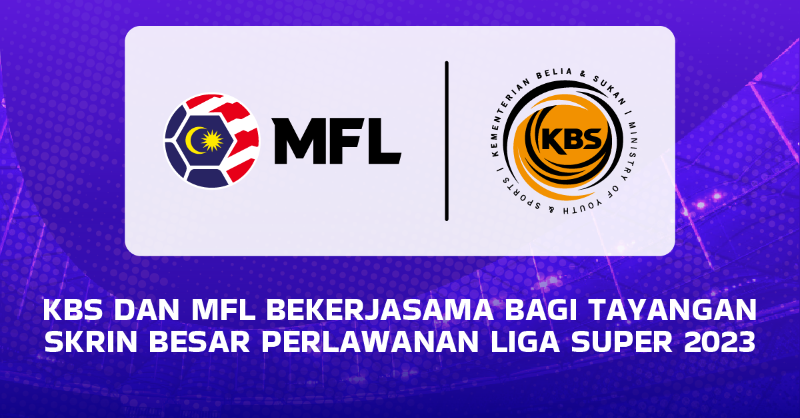KBS, MFL JALIN KERJASAMA LAKSANA PROGRAM SKRIN BESAR